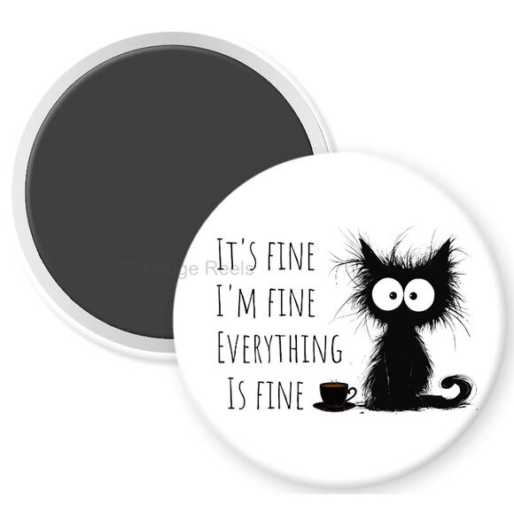 It's fine I'm Fine Everything Is Fine 2.25" Home Kitchen Magnet * Humor * 3/$12 - Picture 1 of 3